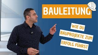 Erfolgreiche Bauleitung So koordinierst du dein Bauprojekt optimal [upl. by Clarke]