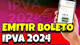 Como Consultar e EMITIR o IPVA 2024 do seu Veículo pelo Celular  EMITIR GUIA IPVA 2024 [upl. by Ailegnave]