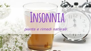 Insonnia piante e rimedi naturali [upl. by Cirted]