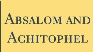 ABSALOM AND ACHITOPHEL PART 1 [upl. by Raynor]