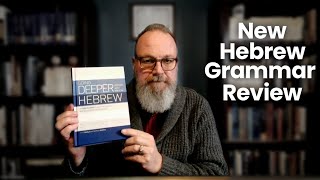 Going Deeper with Biblical Hebrew Intermediate Grammar Review [upl. by Sileas]