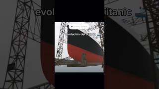 Evolución del Titanic 😨🚢 [upl. by Lefkowitz]