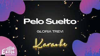 Gloria Trevi  Pelo Suelto Versión Karaoke [upl. by Chara]