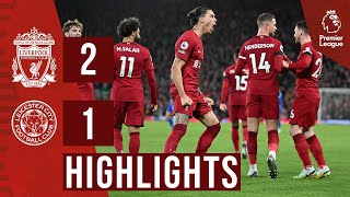 HIGHLIGHTS Liverpool 21 Leicester City  TWO own goals give Reds comeback win [upl. by Ramin]