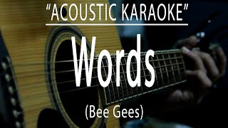 Words  Bee Gees Acoustic karaoke [upl. by Chuu869]