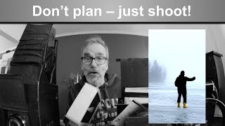 How to shoot more exciting photographs Dont plan  just shoot [upl. by Felty]