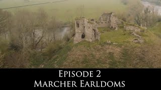 Securing His Kingdom Episode 2  Marcher Earldoms [upl. by Kilah]