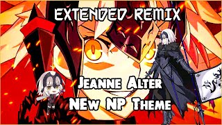 Jeanne dArc Alter New Noble Phantasm Theme  Extended [upl. by Samala]