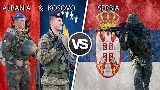 ALBANIA amp KOSOVO vs SERBIA Military Power Comparison 2019 [upl. by Aoket113]