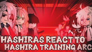 Hashiras react to Hashira Training Arc  Tanjiro  Demon Slayer [upl. by Engud]