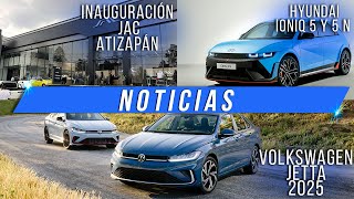 Noticias  Volkswagen Jetta 2025  Inauguración de JAC Atizapán  Hyundai IONIQ 5 y 5 N [upl. by Katsuyama]