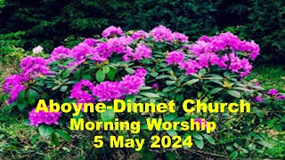 AboyneDinnet Church  5 May 2024  Morning Worship [upl. by Wanids]