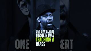 What Albert Einstein Taught in Class One Day – A Lesson Shared by Denzel Washington [upl. by Nochur]