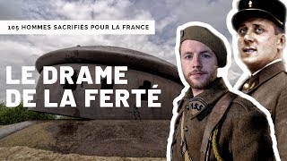 Le Drame de La Ferté Ligne Maginot 1940  quotLe béton sera votre tombeauquot [upl. by Malinde211]