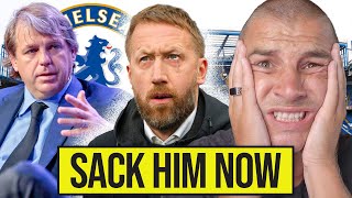 CHELSEA MUST SACK GRAHAM POTTER IMMEDIATELY [upl. by Sateia]