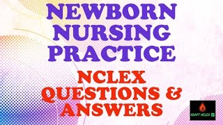 NCLEX Review  Newborn NCLEX Review Practice Questions and Answers RN LPN for Nursing  ADAPT NCLEX [upl. by Haelhsa]