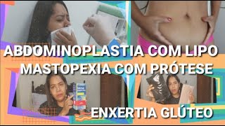 ABDOMINOPLASTIA COM LIPO  MASTOPEXIA COM PROTESE  LIPOENXETIA GLÚTEO [upl. by Clorinde]