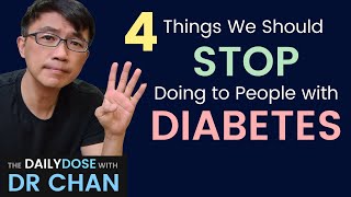 Dr Chan highlights 4 Things we should STOP doing to People with Diabetes [upl. by Asilehs]