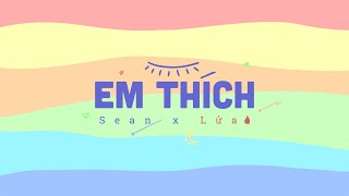 SEAN x LuaOfficialMusic  EM THÍCH  OFFICIAL MV LYRIC [upl. by Rellia239]