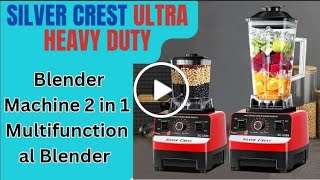 Silver Crest Ultra Heavy Duty Blender Machine 2 in 1 multifunctional Blender [upl. by Nolek81]