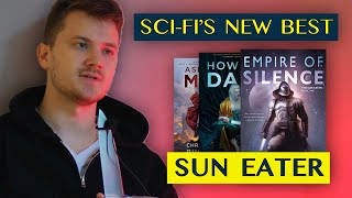 Modern Scifis Greatest Epic • SUN EATER ☀️ spoiler free review [upl. by Lovich390]