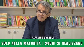 Solo nella maturità i sogni si realizzano [upl. by Haimrej]