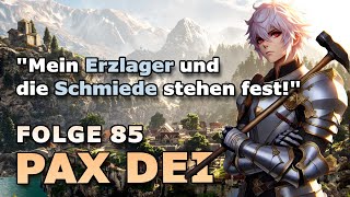 Mein Erzlager und Schmiede stehen fest  Folge 85  Pax Dei  Solo Play [upl. by Kitti]