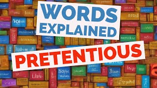 Pretentious  Words Explained [upl. by Onid]