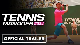 Tennis Manager 2024  Official Launch Trailer [upl. by Kentiga]