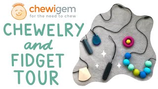 Chewigem Chewelry and Fidget Tour  21andsensory [upl. by Bauske]