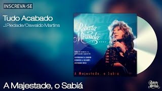 Roberta Miranda  Tudo Acabado  A Majestade O Sabiá  Áudio Oficial [upl. by Ihcur540]