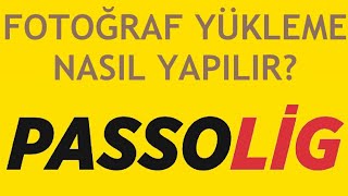 Passolig Fotoğraf Yükleme Nasıl Yapılır [upl. by Soo]