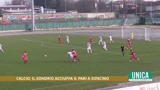 Calcio il Sondrio acciuffa il pari a Soncino [upl. by Hoxie]