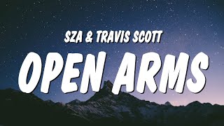 SZA  Open Arms Lyrics ft Travis Scott [upl. by Jaco265]