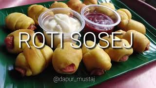 ROTI SOSEJ  dapur mustaj [upl. by Ardehs]