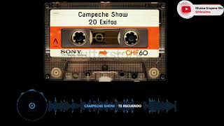 Campeche Show  20 Exitos [upl. by Taimi]