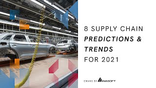 8 Predictions and Trends in Supply Chain and Logistics for 2021 [upl. by Diana]