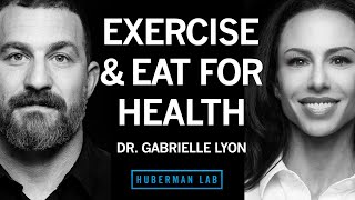 Dr Gabrielle Lyon How to Exercise amp Eat for Optimal Health amp Longevity [upl. by Fonda]