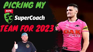 Picking my NRL SuperCoach Team for 2023 [upl. by Katrina626]