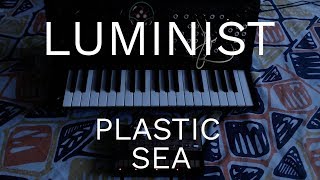 Luminist  Plastic Sea Korg Volca Keys  MS20 Mini [upl. by Berni288]