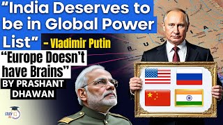 India in the List of GLOBAL POWERS says Putin  Europe does not have Brains  By Prashant Dhawan [upl. by Eislrahc486]