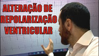 ALTERAÇÃO DE REPOLARIZAÇÃO VENTRICULAR VEJA EXEMPLO NA PRÁTICA  CASO REAL [upl. by Eitra]