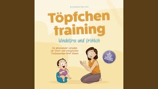 Kapitel 07  Töpfchentraining Windelfrei und fröhlich  Ein umfassender Leitfaden für Eltern [upl. by Mallory]