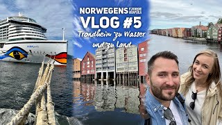 Norwegens Fjorde mit AIDAperla Vlog 5 Trondheim zu Wasser und zu Land [upl. by Anayia]