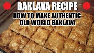 Baklava Recipe  How To Make Authentic Old World Baklava [upl. by Wickham164]