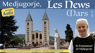 Audio Les nouvelles de Medjugorje mars 2024 par soeur Emmanuel Maillard [upl. by Delahk]