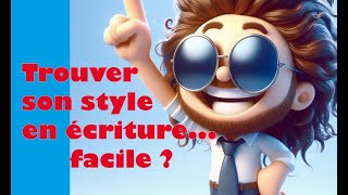 Quel est ton style  Comment écrire avec style par le professeur Bernadus [upl. by Marston651]