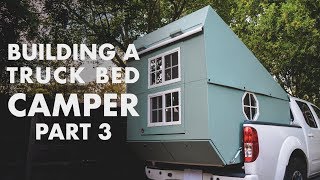 Building a Truck Bed Camper  Part 3 the Exterior is Done [upl. by Ellednahc]