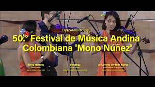 Vive el Lanzamiento del 50° Festival de Música Andina Colombiana Mono Núñez  Teatro Mayor [upl. by Apgar]