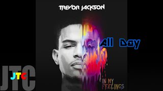 Trevor Jackson ft Mystikal  All Day Lyrics [upl. by Maurits250]